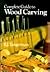 Complete Guide to Woodcarving