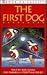 The First Dog: And Other Ch...