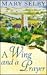 Wing And A Prayer by Mary Selby