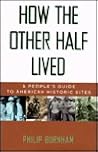 How the Other Half Lived: A People's Guide to American Historical Sites
