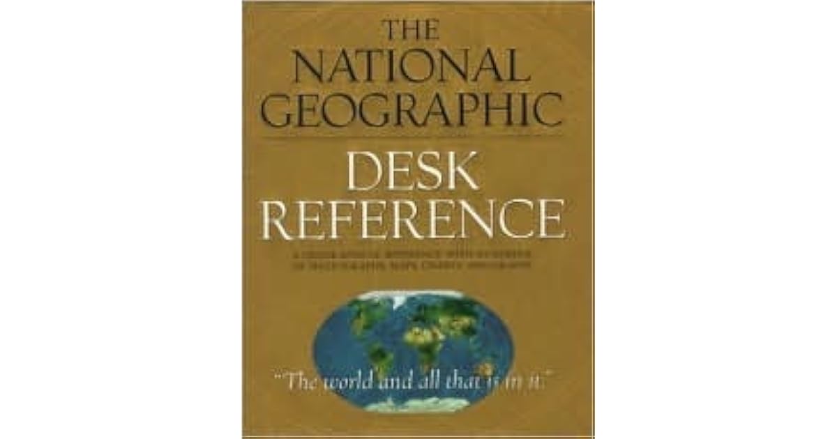 National Geographic Desk Reference by National Geographic Society