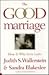 The Good Marriage by Judith S. Wallerstein