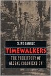 Timewalkers: The Prehistory of Global Colonization (Paperback)