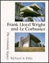 Frank Lloyd Wright and Le Corbusier: The Romantic Legacy (Hardcover)