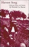 Harvest Song: Collected Essays and Stories
