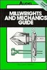 Millwrights and Mechanics Guide (Audel)