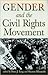 Gender and the Civil Rights Movement