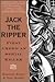 Jack the Ripper: First American Serial Killer