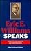 Eric E. Williams Speaks: Es...