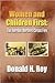 Women and Children First by Donald H. Roy