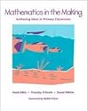 Mathematics in the Making: Authoring Ideas in Primary Classrooms