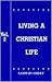 The Way of the Lord Jesus, Volume 2: Living a Christian Life