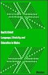 Language, Ethnicity, and Education in Wales (Contributions to the Sociology of Language [CSL], 28)