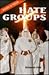 Hate Groups (Issues in Focus)