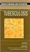 Tuberculosis (Deadly Diseases and Epidemics)