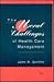 The Moral Challenges of Health Care Management by John R. Griffith