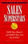 Sales Superstars: HOW They Made It and WHAT They Can Teach YOU! Sales Superstars: HOW They Made It and WHAT They Can Teach YOU!