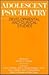 Adolescent Psychiatry, Volu...