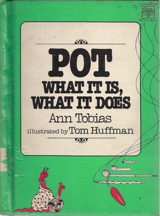 Pot, What It Is, What It Does