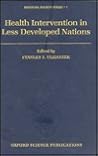 Health Intervention in Less Developed Nations (Biosocial Society Series)