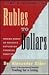 Rubles to Dollars: Making Money on Russia's Exploding Financial Frontier