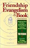 Friendship Evangelism by the Book: Applying First Century Principles to Twenty-First Century Relationships