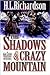 The Shadows of Crazy Mountain by H.L. Richardson