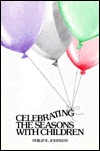 Celebrating the Seasons With Children (Paperback)