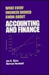 What Every Engineer Should Know about Accounting and Finance