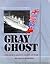 Gray Ghost: The R.M.S. Quee...
