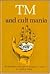 TM and Cult Mania