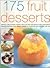 175 Fruit Desserts by Ann Kay