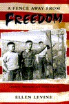 A Fence Away From Freedom (Hardcover)