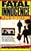 Fatal Innocence: The Crime That Shocked the World-The Story of Two British Ten-Year-Old Killers and Their Three-Year-Old Victim