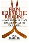From Behind the Red Line: A North American Hockey Player in Russia (Paperback)