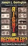 Right or Reconciled?: God’s Heart for Reconciliation