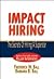 Impact Hiring: The Secrets of Hiring a Superstar