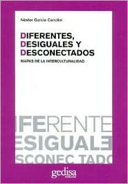 Diferentes, desiguales y desconectados: Mapas de la interculturalidad (Paperback)