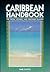 Caribbean Handbook: The Virgin, Leeward, and Windward Islands (Moon Handbooks)