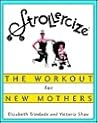 Strollercize: The Workout for New Mothers