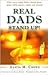Real Dads Stand Up!: What Every Single Father Should Know About Child Support, Rights And Custody