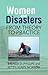 Women and Disasters: From Theory To Practice