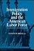 Immigration Policy and the American Labor Force by Vernon M. Briggs Jr.
