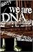 We Are DNA