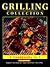 Grilling Collection: 3 Books in 1
