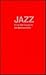 Jazz: From The Congo To The Metropolitan (The Roots of Jazz)