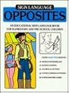 Sign Language Opposites Coloring Book: An Educational Coloring Book for Elementary and Pre-school Children