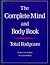 Complete Mind and Body Book: Total Bodycare