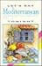 Let's Eat Mediterranean by Jean Conil
