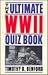 The ultimate WWII quiz book by Timothy B. Benford